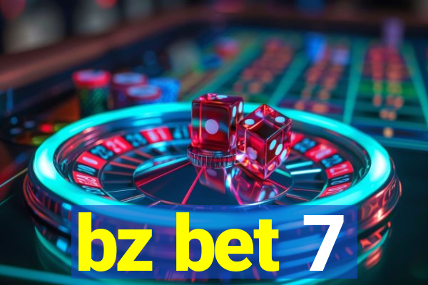 bz bet 7